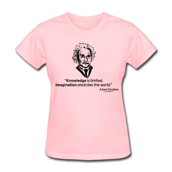 "Albert Einstein: Knowledge Quote" - Women's T-Shirt