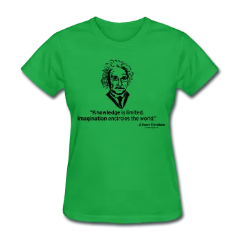 "Albert Einstein: Knowledge Quote" - Women's T-Shirt