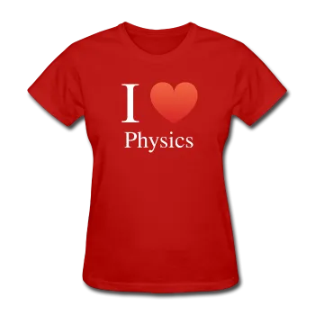 "I ♥ Physics" (white) - Women's T-Shirt