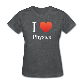 "I ♥ Physics" (white) - Women's T-Shirt