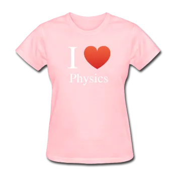 "I ♥ Physics" (white) - Women's T-Shirt