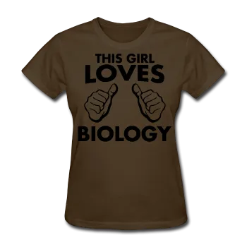 "This Girl Loves Biology" - Women's T-Shirt