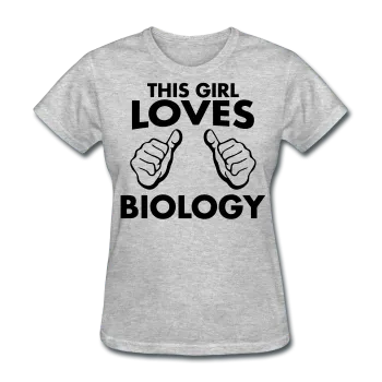 "This Girl Loves Biology" - Women's T-Shirt