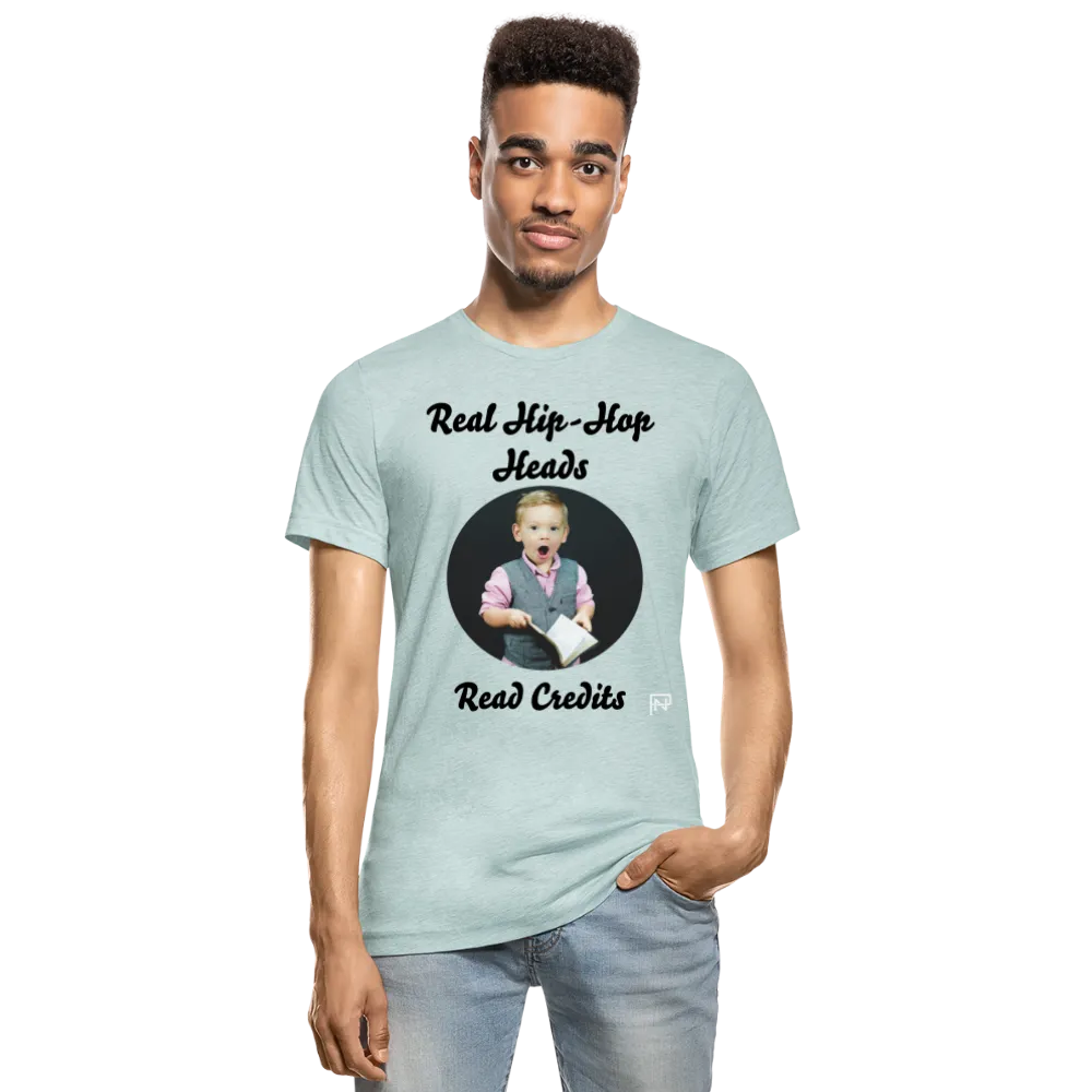 Real Hip hop Heads Read Credits Unisex Heather Prism T-Shirt